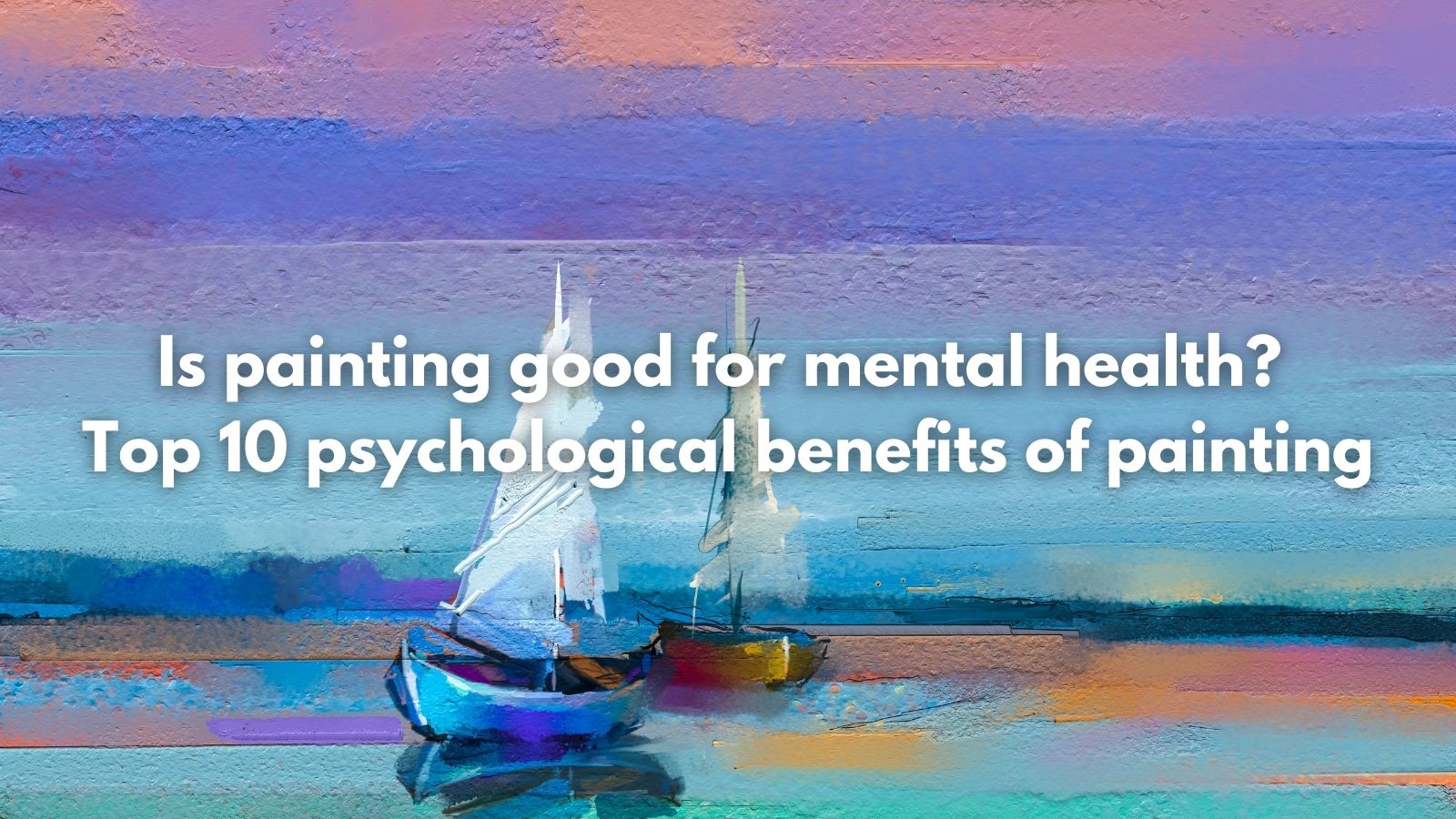 Emotional benefits to Paint by Numbers