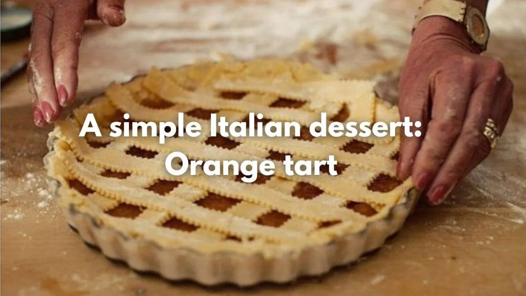 A simple Italian dessert: Orange tart
