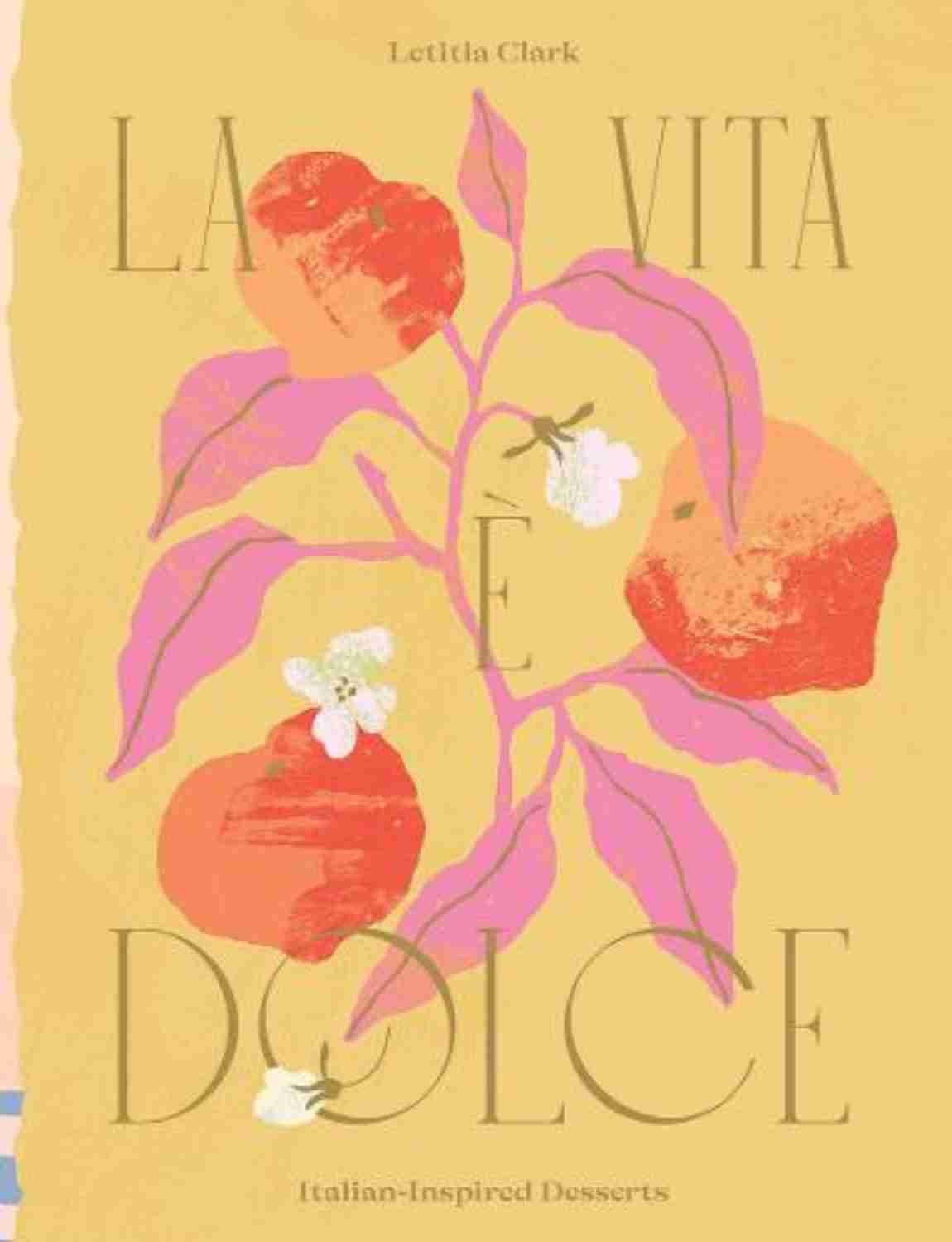 La Vita Dolce by Letitia Clarke