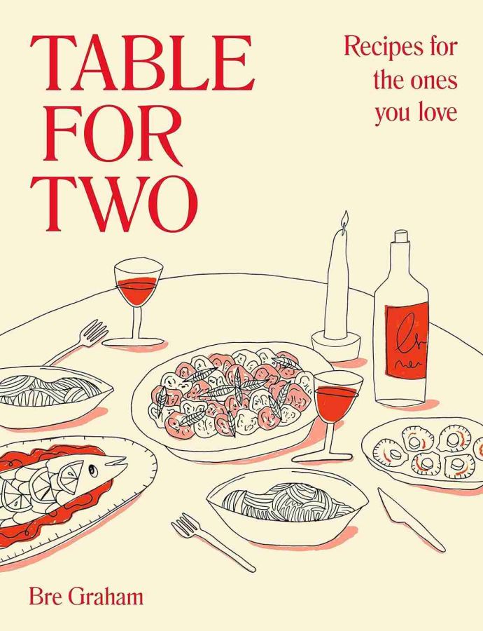 Table for Two: Recipes for the Ones You Love by Bre Graham
